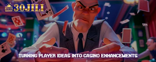 Turning Player Ideas into Casino Enhancements